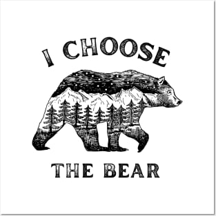 I choose the bear Posters and Art